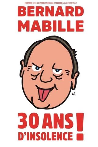 Bernard Mabille - 30 Ans D'Insolence poster