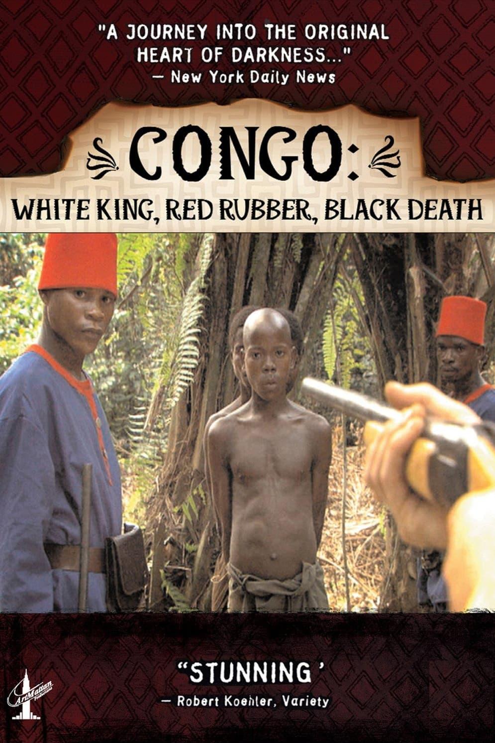 Congo: White King, Red Rubber, Black Death poster