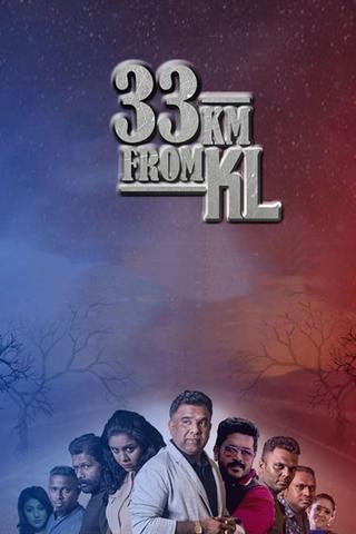 33km From KL poster