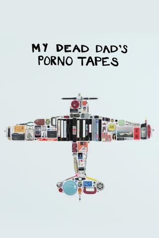 My Dead Dad's Porno Tapes poster