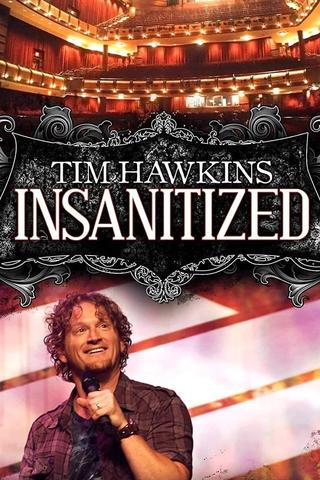 Tim Hawkins: Insanitized poster