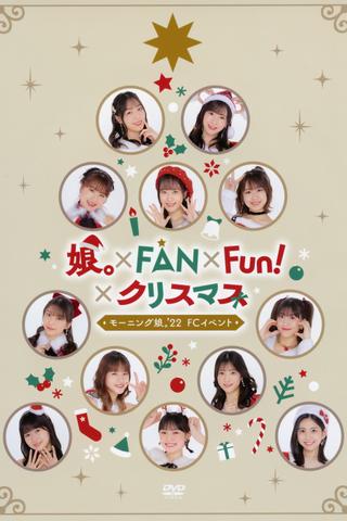 Morning Musume.'22 FC Event ~Musume.×FAN×Fun!×Christmas~ poster