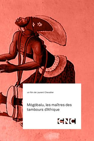 Mögöbalu, Les Maîtres des Tambours d'Afrique poster