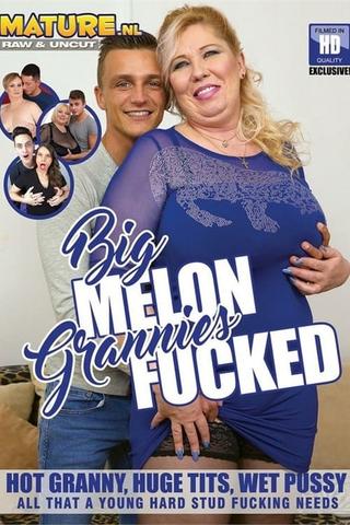 Big Melon Grannies Fucked poster