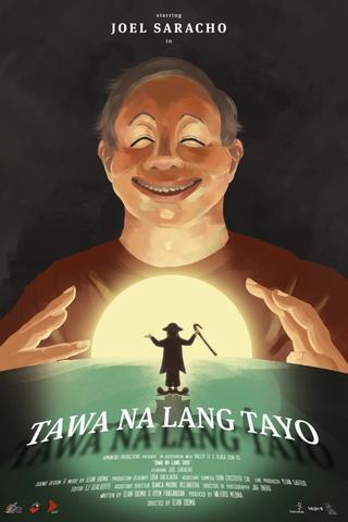 Tawa Na Lang Tayo poster
