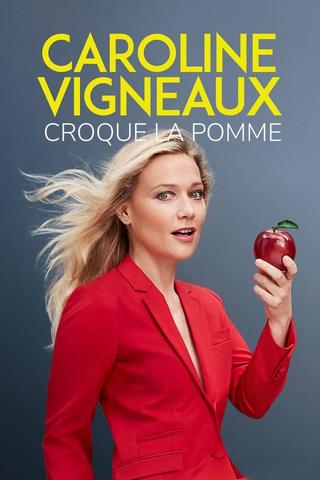 Caroline Vigneaux croque la pomme poster