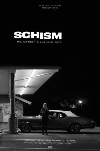 Schism: Me , Myself, and Authenticity poster