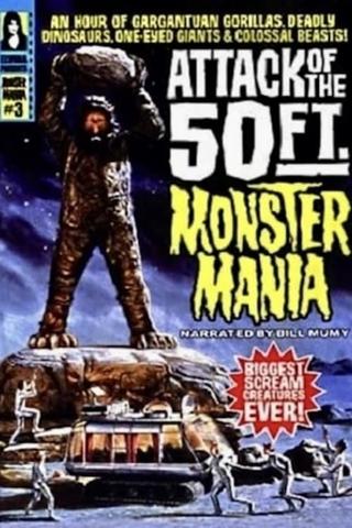 Attack of the 50 Foot Monster Mania poster