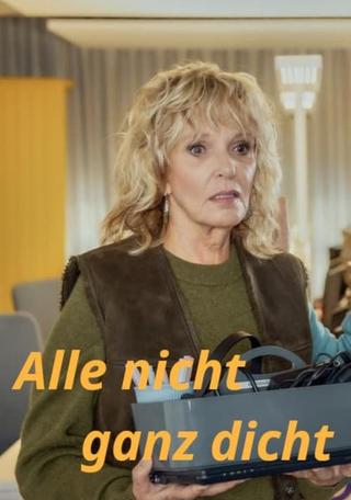 Alle nicht ganz dicht poster