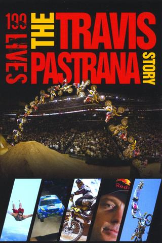 199 lives: The Travis Pastrana Story poster