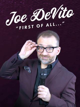 Joe Devito: First Of All... poster