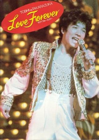 Toshi in Takarazuka: Love Forever poster