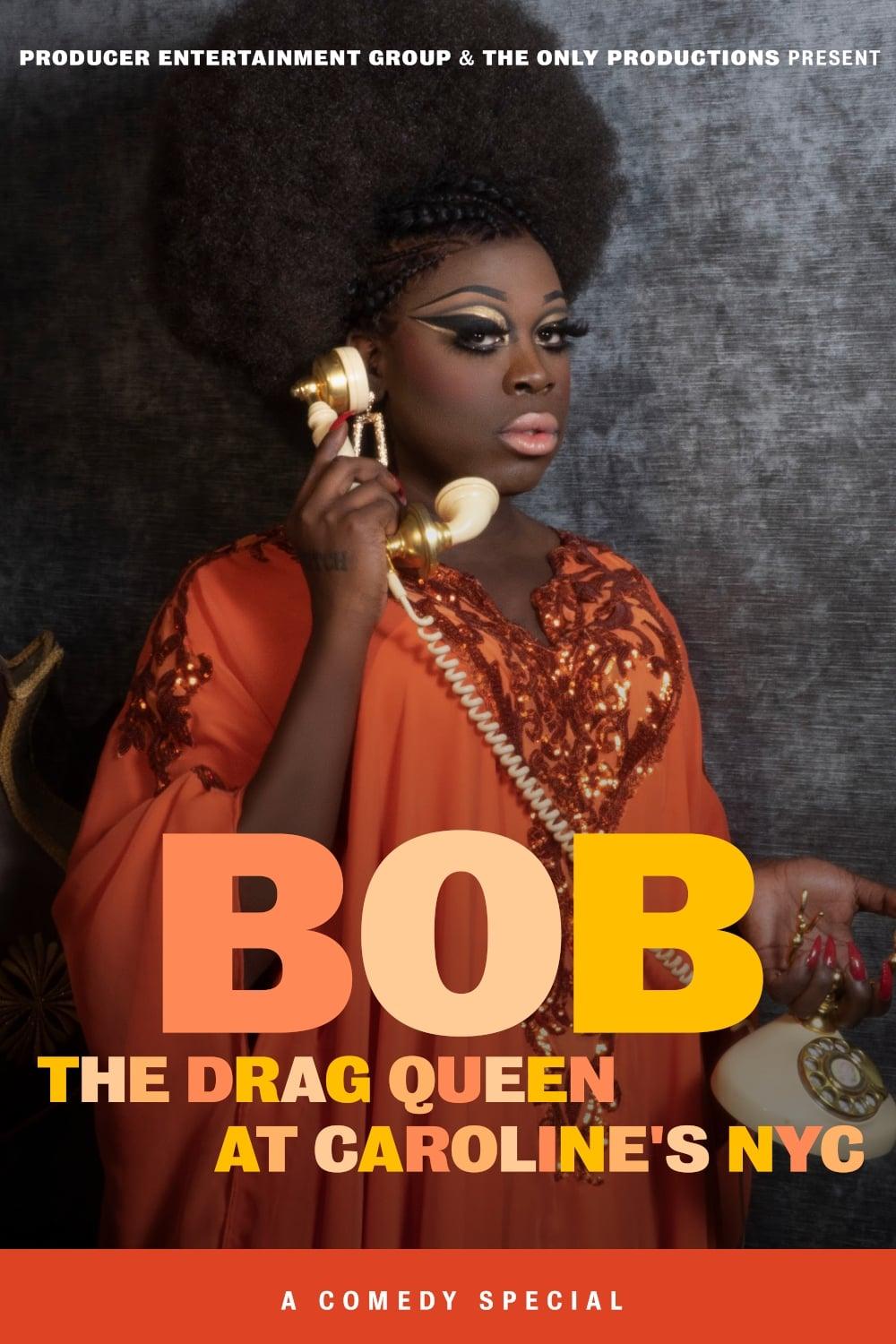 Bob the Drag Queen: Live at Caroline's poster