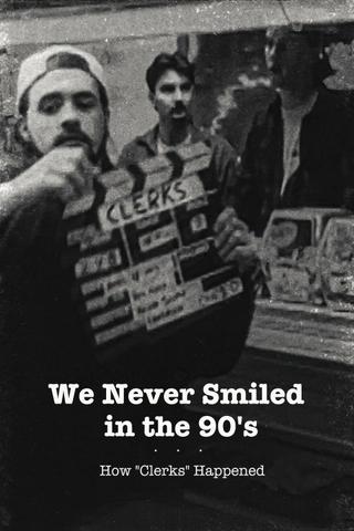 We Never Smiled in the 90’s poster