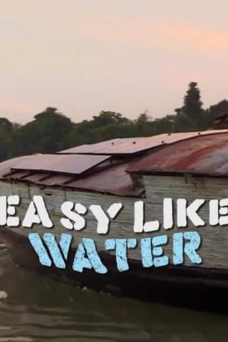 Easy Like Water poster