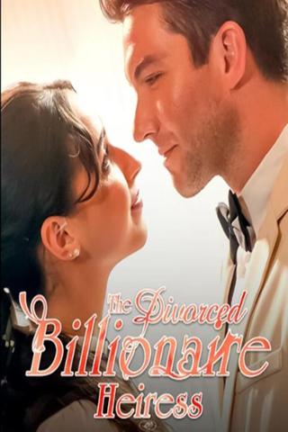 The Divorced Billionaire Heiress poster