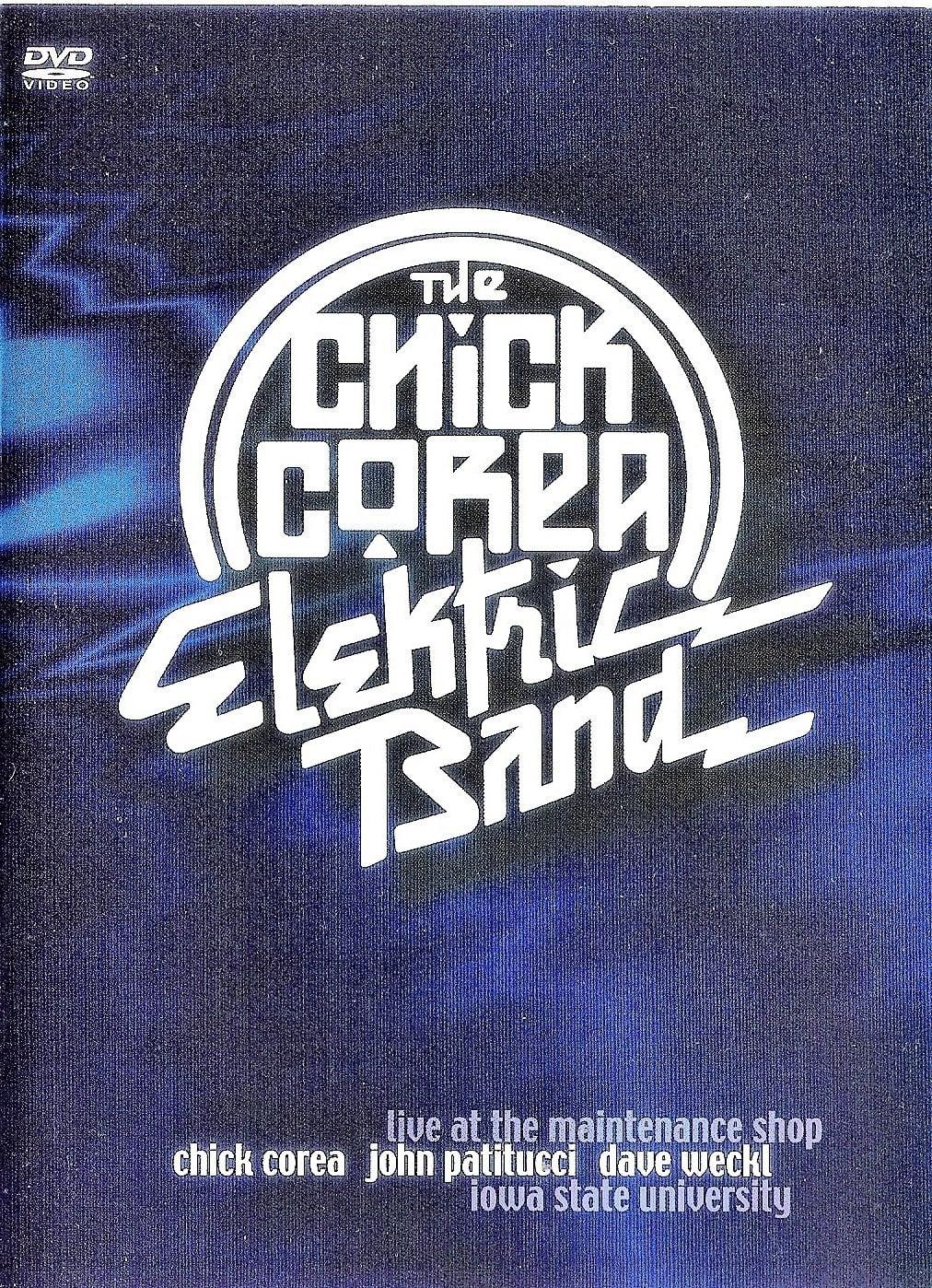 The Chick Corea Elektric Band: Live at the Maintenance Shop poster