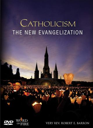 Catholicism: The New Evangelization poster