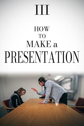 How to Make a Presentation - Part III poster