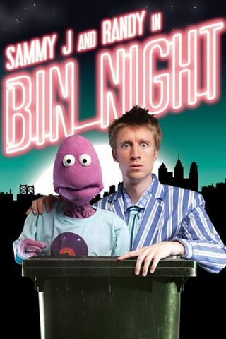 Sammy J & Randy in Bin Night poster
