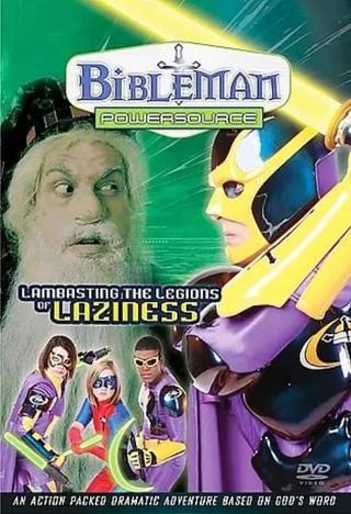 Bibleman Powersource: Lambasting the Legions of Laziness poster