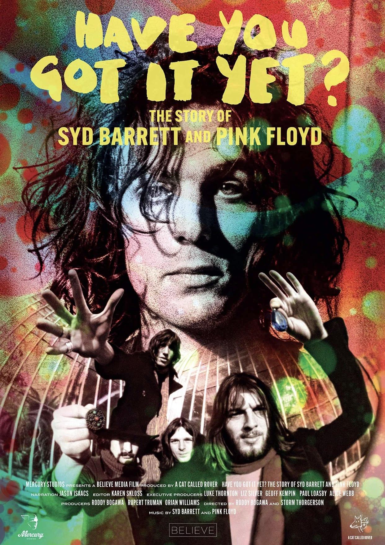 Have You Got It Yet? The Story of Syd Barrett and Pink Floyd poster