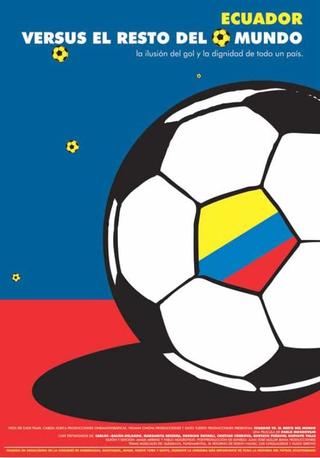 Ecuador vs. el resto del mundo poster