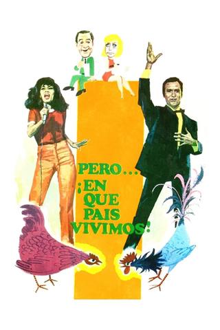 Pero… ¡en qué país vivimos! poster