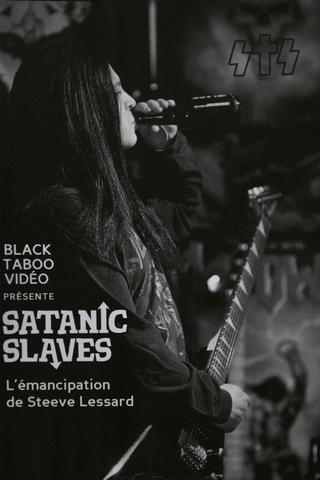 SATANIC SLAVES - L’émancipation de Steeve Lessard poster