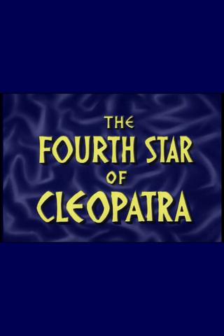 The Fourth Star Of Cleopatra poster