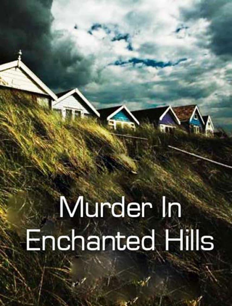 Murder in Enchanted Hills poster