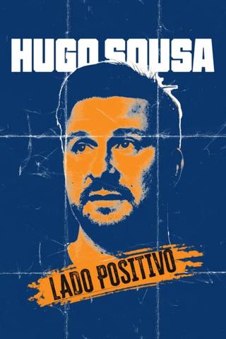 Hugo Sousa: Lado Positivo poster