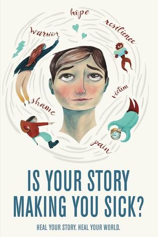 Is Your Story Making You Sick? poster