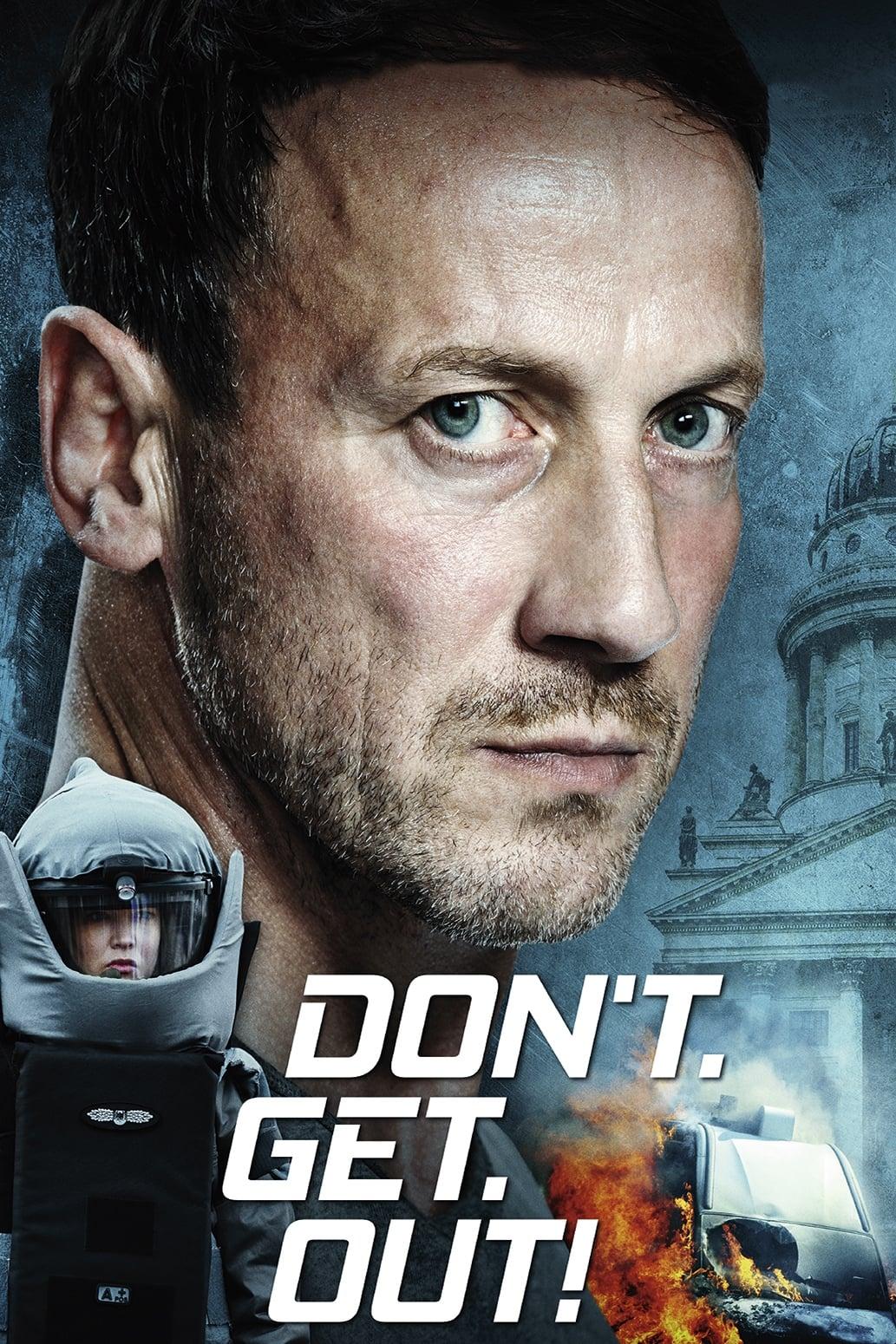 Don't. Get. Out! poster