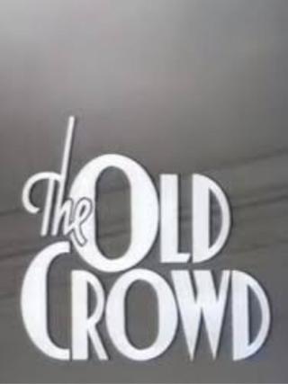 The Old Crowd poster