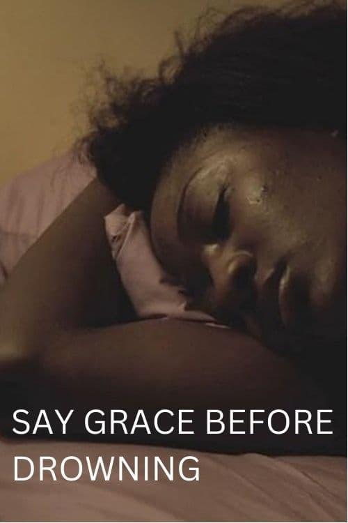 Say Grace Before Drowning poster
