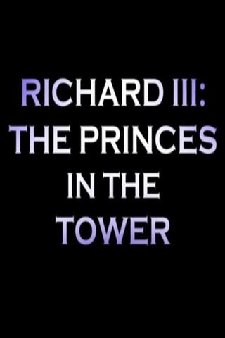 Richard III: The Princes In the Tower poster