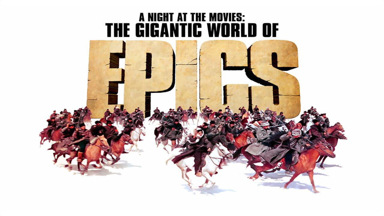 A Night at the Movies: The Gigantic World of Epics backdrop