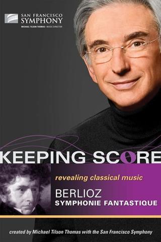 Keeping Score - Hector Berlioz Symphonie fantastique poster
