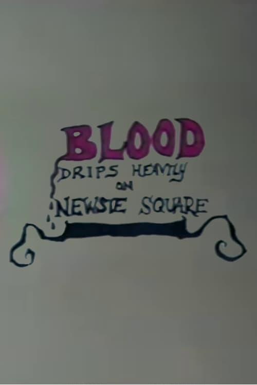 Blood Drips Heavily on Newsie Square poster