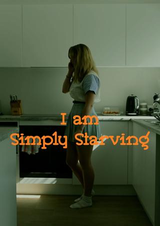 I am Simply Starving poster