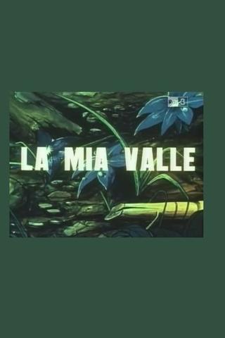 La mia valle poster