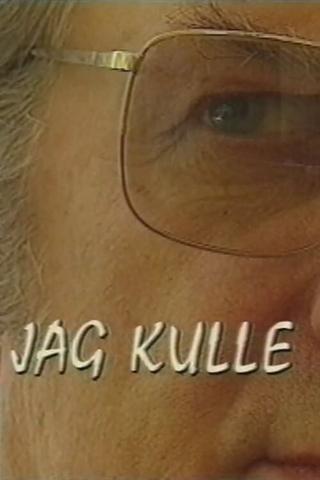 Jag Kulle poster