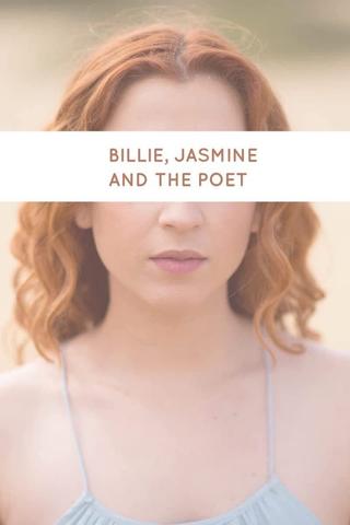 Billie, Jasmine and the Poet poster