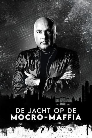 De Jacht op de Mocro-Maffia poster