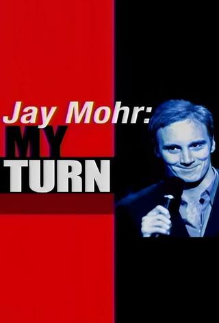 Jay Mohr: My Turn poster