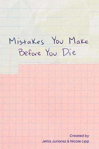 Mistakes You Make Before You Die poster