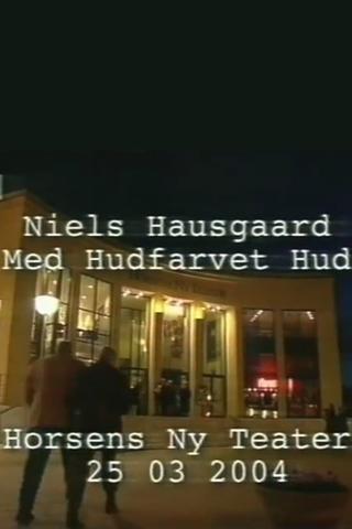 Niels Hausgaard: Med hudfarvet hud poster