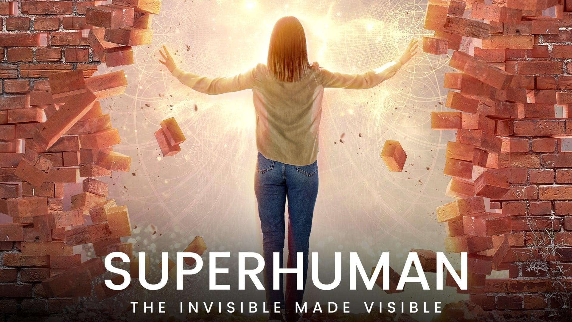 Superhuman: The Invisible Made Visible backdrop