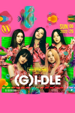 (G)I-DLE 2022 WATERBOMB SEOUL poster